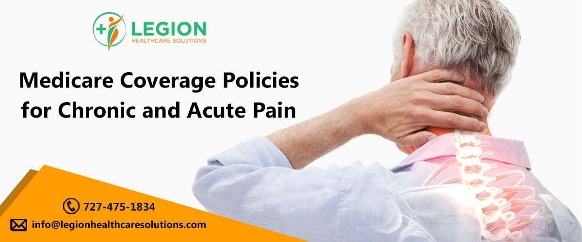 Medicare Coverage Policies for Chronic and Acute Pain