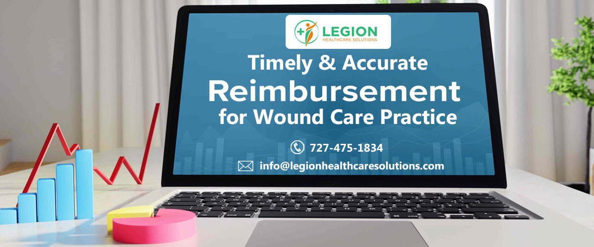 Timely & Accurate Reimbursements for Wound Care Practice